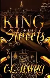 King of the Streets - Lowry C.L.