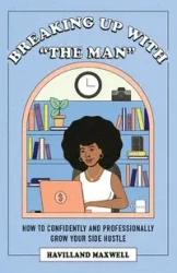 Breaking Up with The Man - Maxwell Havilland