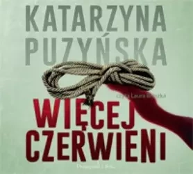 Więcej czerwieni audiobook - Katarzyna Puzyńska