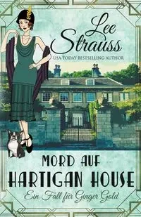 Mord auf Hartigan House - Lee Strauss