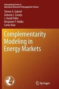 Complementarity Modeling in Energy Markets - Gabriel Steven A.