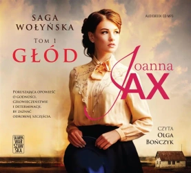 Saga wołyńska. Głód audiobook - Joanna Jax