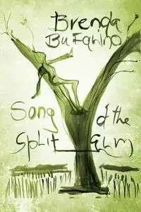 Song of the Split Elm - Brenda Bufalino