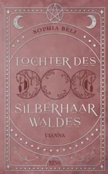 Tochter des Silberhaarwaldes - Sophia Beli