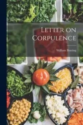 Letter on Corpulence - William Banting