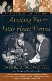 Anything Your Little Heart Desires - Patricia Bosworth