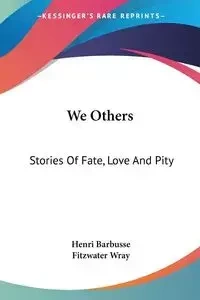 We Others - Barbusse Henri