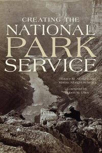 Creating the National Park Service - M. Horace Albright
