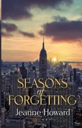 Seasons Of Forgetting - Howard Jeanne
