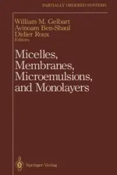 Micelles, Membranes, Microemulsions, and Monolayers - Gelbart William M.