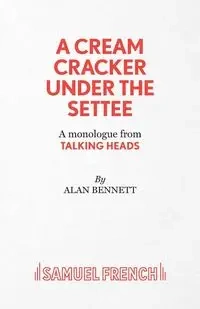 A Cream Cracker Under The Settee - Bennett Alan