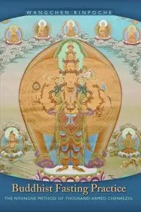 Buddhist Fasting Practice - Wangchen Rinpoche