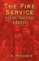 The Fire Service - Rhodes J.A.