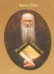 Wyrwane z życiorysu - Roman Gileta