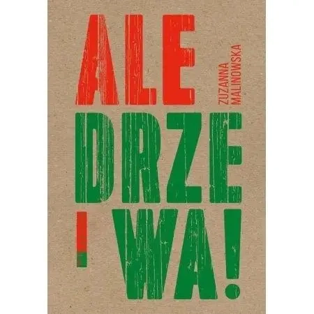 Ale drzewa - Zuzanna Malinowska