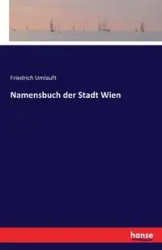 Namensbuch der Stadt Wien - Umlauft Friedrich