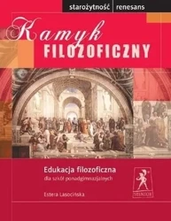 Kamyk filozoficzny. Starożytność-Renesans w.4 - Estera Lasocińska