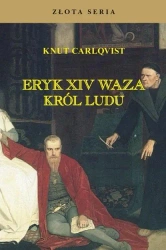Eryk XIV Waza. Król ludu w.3 - Knut Carlqvist
