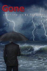 Gone - Tom Lyons