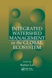 Integrated Watershed Management in the Global Ecosystem - Lal Rattan