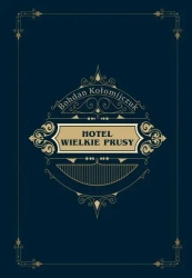 Hotel Wielkie Prusy - Bohdan Kołomijczuk