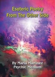 Esoteric Poetry From The Other Side - Maria Martinez