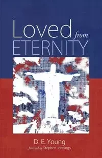 Loved from Eternity - Young D. E.