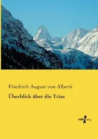 Überblick über die Trias - August von Alberti Friedrich