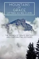 Mountains of Grace - Grace The Women of Writers