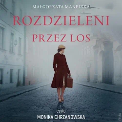 audiobook Rozdzieleni przez los - Małgorzata Manelska