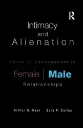 Intimacy and Alienation - Neal Arthur G.