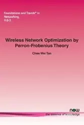 Wireless Network Optimization by Perron-Frobenius Theory - Wei Tan