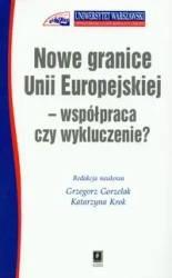 Nowe granice Unii Europejskiej - praca zbiorowa