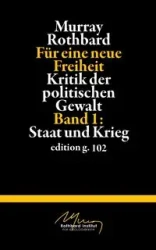 Für eine neue Freiheit 1 - Murray Rothbard