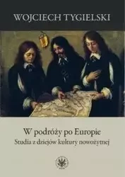 W podróży po Europie - Wojciech Tygielski