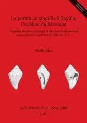 La parure en coquille à Sayula, Occident du Mexique - Mas Elodie