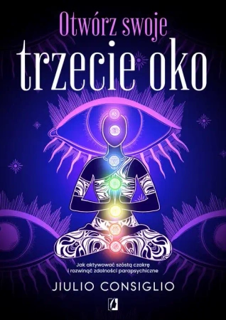 eBook Otwórz swoje trzecie oko - Jiulio Consiglio epub mobi
