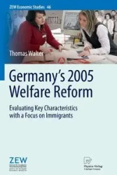 Germany's 2005 Welfare Reform - Walter Thomas