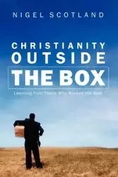 Christianity Outside the Box - Nigel Scotland
