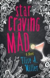 Star Craving Mad - Elise Miller