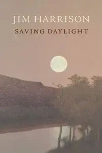 Saving Daylight - Harrison Jim