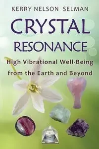 Crystal Resonance - Nelson Kerry Selman
