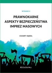 Prawnokarne aspekty bezpieczeństwa imprez masowych - Cezary Kąkol