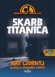eBook Heraklia Płaro i Arnold Lupę. Skarb Titanica - Max Czornyj mobi epub