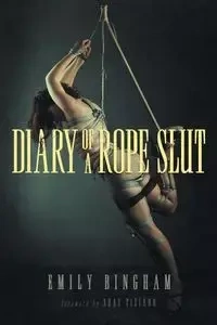 Diary of a Rope Slut - Emily Bingham