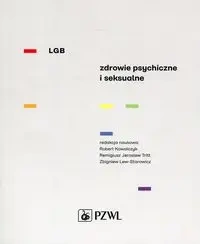 LGB. Zdrowie psychiczne i seksualne - Robert Kowalczyk