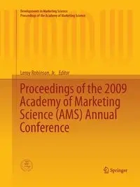Proceedings of the 2009 Academy of Marketing Science (AMS) Annual Conference - Robinson Jr. Leroy
