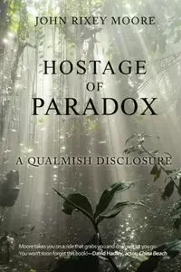 Hostage of Paradox - John Moore