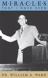 Miracles That I Have Seen - Ward William A