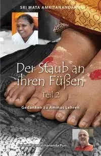 Der Staub an ihren Füßen - Teil 2 - Swami Paramatmananda Puri